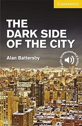 he Dark Side of the City. Level 2 Elementary / Lower-intermediate. A2 