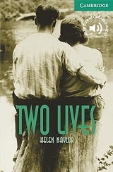 Two Lives. Level 3 Lower Intermediate. A2+. Cambridge English Readers 