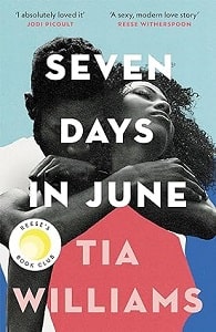 Seven Days in June: the instant New York Times bestseller and Reese's Book Club pick